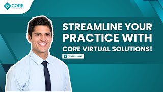 Streamline Your Practice with Core Virtual Solutions  Hear it from Angelo Aguirre [upl. by Ronnholm311]