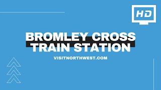 Bromley Cross Train Station Bolton [upl. by Lippold246]