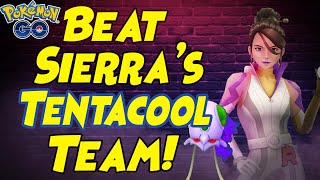 How to Beat SIERRA New Tentacool Team in Pokemon GO [upl. by Roehm]