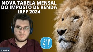 Nova tabela mensal do imposto de renda 2024 [upl. by Nilkoorb]