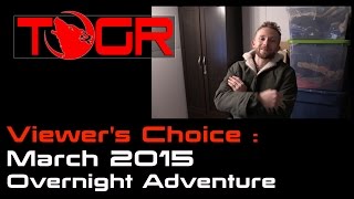 Viewers Choice  March 2015  Overnight Adventure [upl. by Annel37]