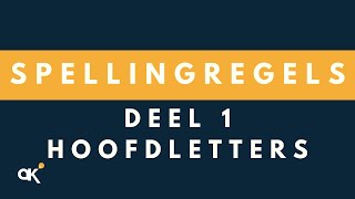 Spellingregels deel 1 Hoofdletters [upl. by Sieber]