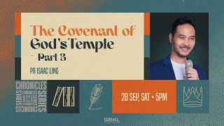 2 Chronicles 5 The Covenant of Gods Temple  Part 3  Pr Isaac Ling  28 Sep 2024 500PM GMT8 [upl. by Hairam]