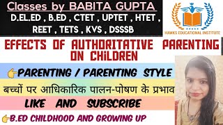 Effects of Authoritative Parenting on Children  Bed 1st year Childhood and growing up Classes cdp [upl. by Biebel267]