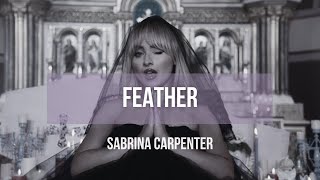 Sabrina Carpenter  Feather  Lyrics [upl. by Namaan419]