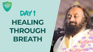 Healing Through Breath  Day 1 of 10 Days Breath And Meditation Journey With Gurudev [upl. by Nifares406]