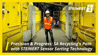 Precision amp Progress SA Recyclings Path with STEINERT Sensor Sorting Technology [upl. by Molli798]