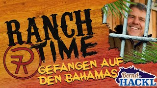 Gefangen auf den Bahamas  7P RanchTime [upl. by Michelsen758]