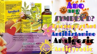 ANO ANG SYMDEX D PARA SAAN ANG SYMDEX D decongestant antihistamine painreliever antipyretic [upl. by Annaik]