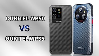 Oukitel WP50 vs Oukitel WP35  Full Specifications Comparison [upl. by Htebarual]