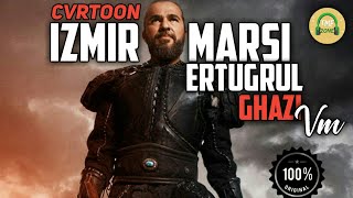 Ertugrul Ghazi  İzmir Marşı CVRTOON [upl. by Esorlatsyrc632]