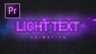 Membuat Animasi LIGHT TEXT Dengan Adobe Premiere Pro [upl. by Eelsha]