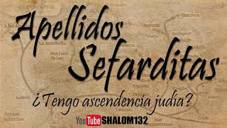 ¿CUÁLES SON LOS APELLIDOS SEFARDITAS ¿Tienes ascendencia Judía Por el Roé Javier Palacios Celorio [upl. by Ennaimaj]