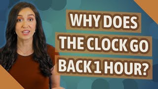 Why does the clock go back 1 hour [upl. by Halstead]