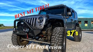 TIRE REVIEW COOPER STT PRO 37” Tires on my Jeep Wrangler [upl. by Navada864]