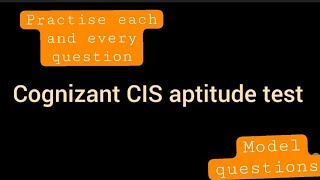 COGNIZANT APTITUDE TEST CIS ROLE [upl. by Lazar725]