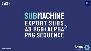 SubMachine  Image Sequence Export Tutorial [upl. by Aikemit986]