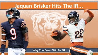 Jaquan Brisker On Injured Reserve Why The Bears Will Be Ok [upl. by Asuncion]