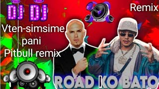 Vtensimsimepani X bairoad KO bato ma X Pitbull DJ remix [upl. by Enilesor23]