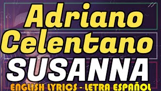 SUSANNA  Adriano Celentano 1984 Letra Español English Lyrics Testo italiano [upl. by Fezoj]