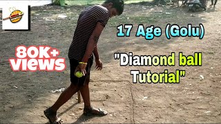 How to do Diamond balling in Underarm Box Type Cricket [upl. by Roleat213]