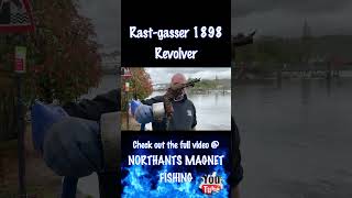 Rastgasser 1898 Revolver Found magnetfishing itsanorthantsthing gun history rare shorts [upl. by Clarhe]