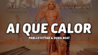 Pabllo Vittar amp Duda Beat  Ai Que Calor LetraLyrics [upl. by Madonia]