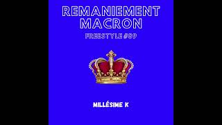 Millésime K  REMANIEMENT MACRON 2024 Freestyle 89 [upl. by Nylave429]