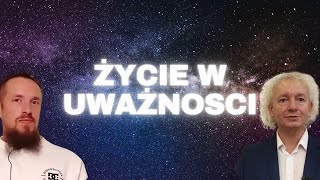 ŻYCIE W UWAŻNOŚCI  Mieczysław Bielak amp prosterozwiazania czII [upl. by Feil]