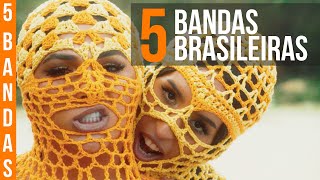 5 BANDAS BRASILEIRAS PARA VOCE PRESTAR ATENÇÃO [upl. by Ennove958]