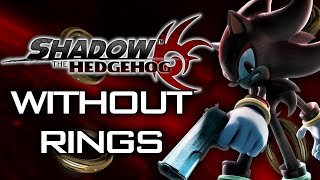 Can You Beat Shadow the Hedgehog Without Collecting Rings [upl. by Assereht]