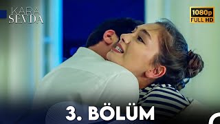 Kara Sevda 3 Bölüm FULL HD [upl. by Feliks]