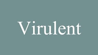 How to Pronounce Virulent Correctly in French [upl. by Alinna]