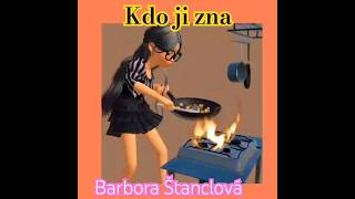 Barbora Štanclová Kdo ji zna [upl. by Bambi]