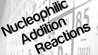 Nucleophilic Addition reactions [upl. by Acisse]