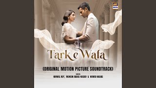 Tark E Wafa Original Motion Picture Soundtrack [upl. by Jocelin]