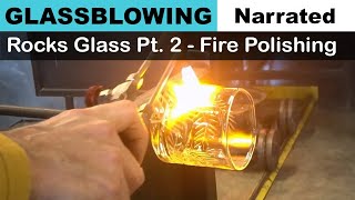 Narrated Glassblowing  Rocks Glass Pt 2  Palm Leaf Engraving [upl. by Decato386]