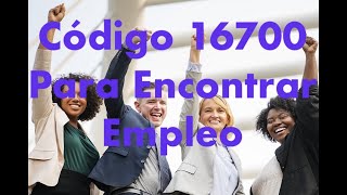 Código Sagrado Para Encontrar Empleo 16700  Decrétalo [upl. by Hilliary]