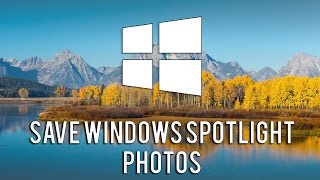 How To Save Windows Spotlight Photos [upl. by Ty]