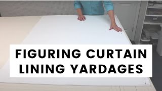 Figuring Curtain Lining Yardages [upl. by Notsreik818]