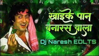 Khaike paan Banaraswala Song Remix Dj song ⚡️ Dj Naresh EDLTS ⚡️ [upl. by Annoik]