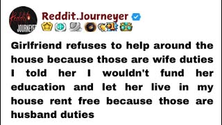 Girlfriend refuses to help around the house because those are wife duties I told her I wouldnt [upl. by Volny]