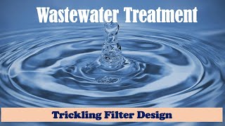 Trickling Filter Design [upl. by Eenet]