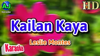 KAILAN KAYA  Leslie Montes  KARAOKE HD [upl. by Arima]