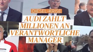 Abgasskandal Audi zahlt Millionen an verantwortliche Manager [upl. by Gerardo186]