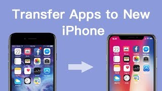 Transfer AppsampGames to New iPhone 11XiPhone 8iPhone 8 Plus without iTunes [upl. by Adnarb]