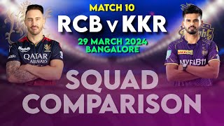 IPL 2024  RCB vs KKR Squad Comparison  KKR vs RCB 10th Match  MY Cricket Production [upl. by Helmut]