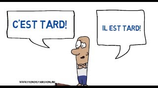 Il est tard vs cest tard [upl. by Nytsrik126]