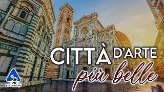 Italia Le 10 Città dArte Più Belle ed Affascinanti  4k Tour Virtuale [upl. by Hocker758]