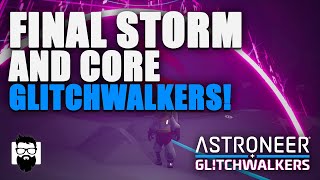 Astroneer  Glitchwalkers DLC  Embargo Over  Final Story And Core  SPOILERS  Part 08 [upl. by Yleve761]